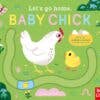 Let’s Go Home, Baby Chick Board Book