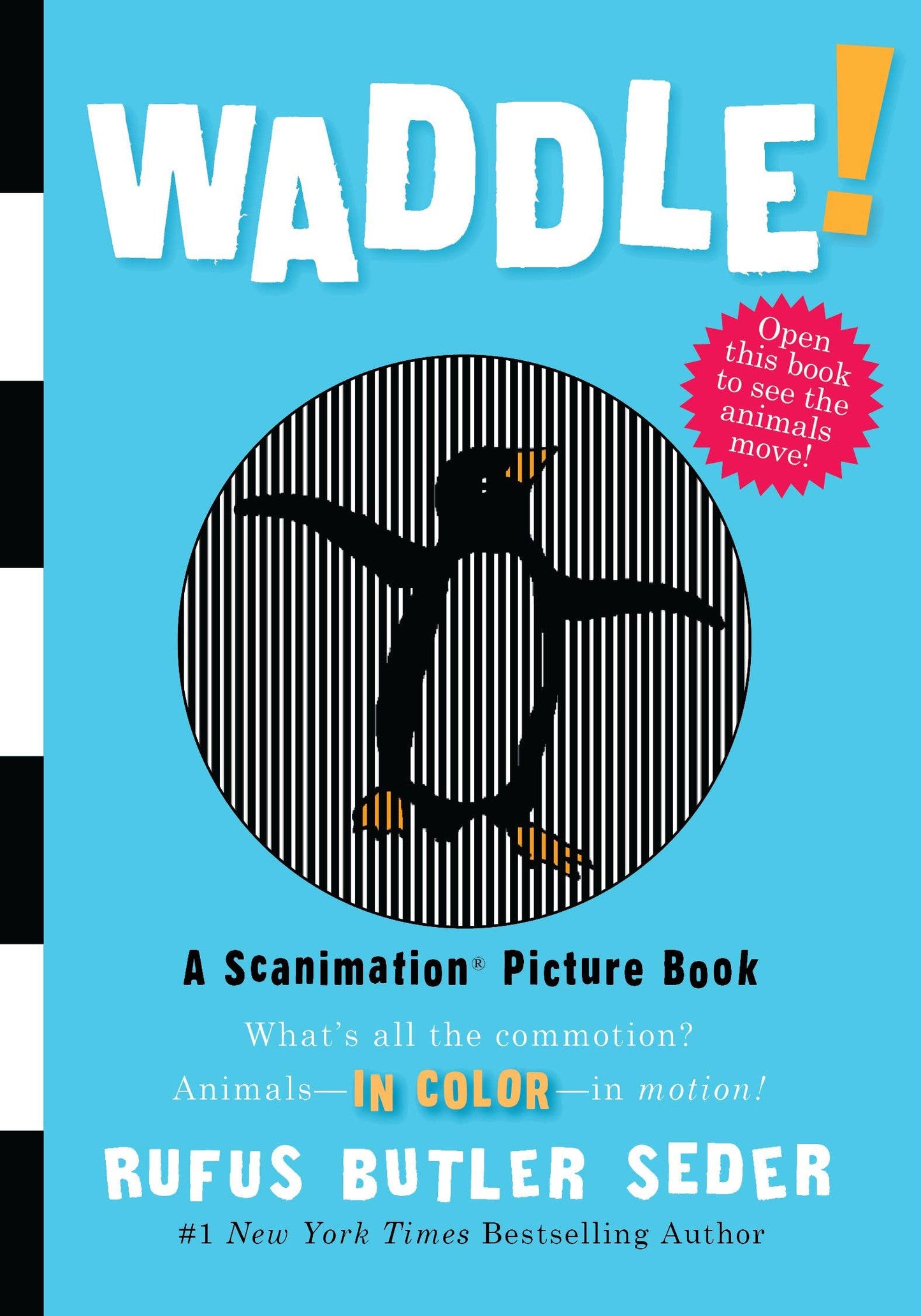 Waddle! : A Scanimation Picture Board Book