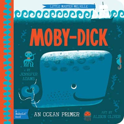 Moby Dick: A BabyLit Ocean Primer Book