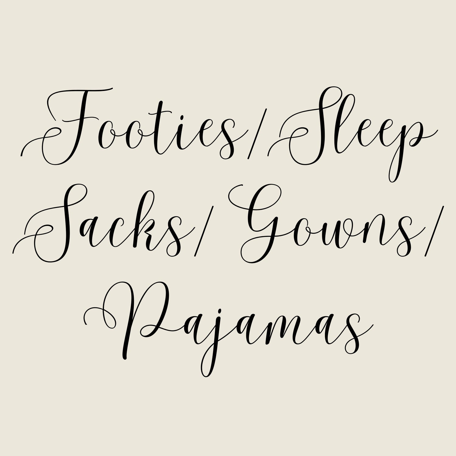 Footies/ Sleep Sacks/ Gowns/ Pajamas