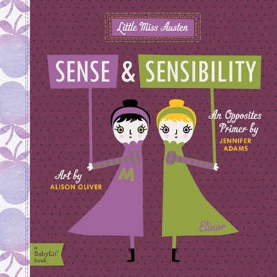 Sense & Sensibility: A BabyLit Opposites Primer Book