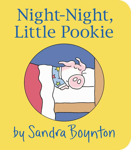 Night-Night, Little Pookie by Sandra Boynton Board Book
