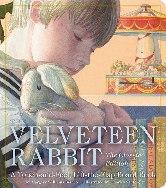 Velveteen Rabbit Touch and Feel Board Book Classic Edition