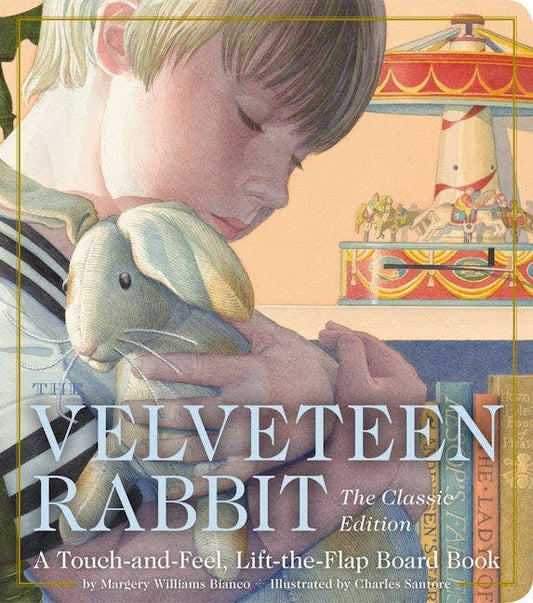 Velveteen Rabbit Touch and Feel Board Book Classic Edition