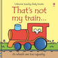 That's Not My Train Board Book