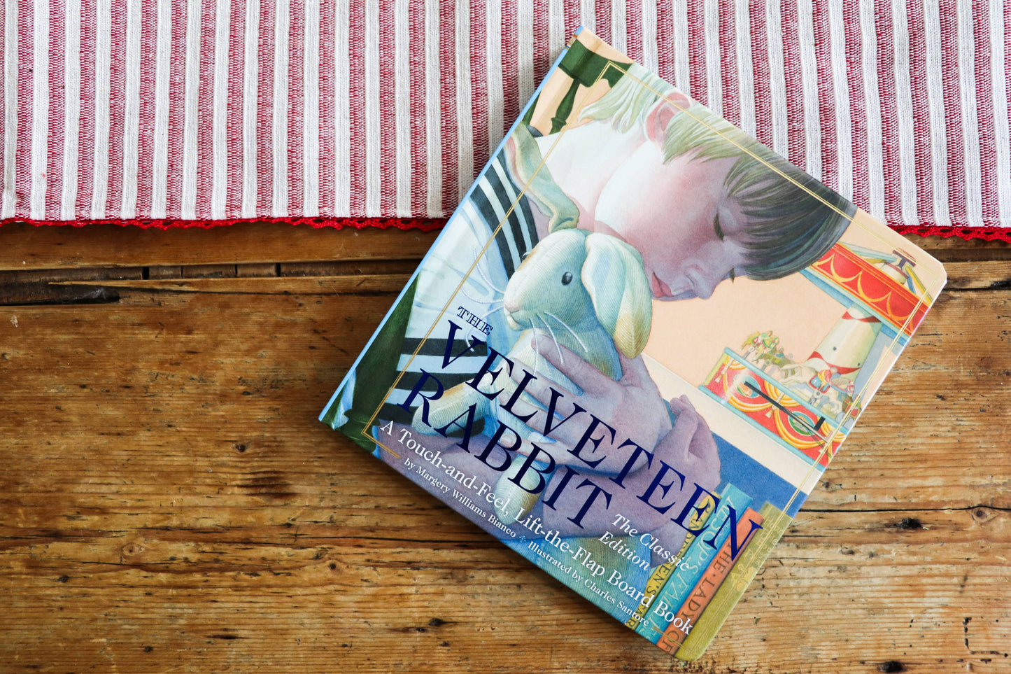 Velveteen Rabbit Touch and Feel Board Book Classic Edition