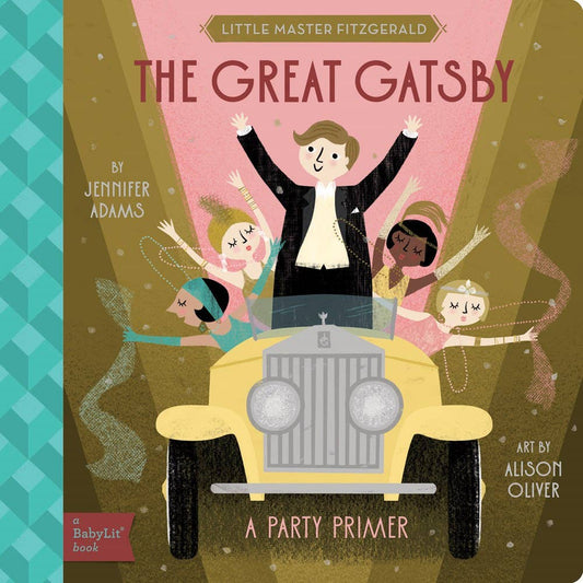 Great Gatsby : A BabyLit Party Primer Book