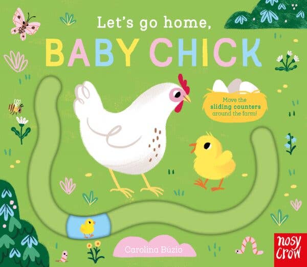 Let’s Go Home, Baby Chick Board Book