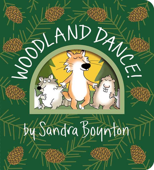 Woodland Dance! by Sandra Boynton Board Book